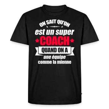 SUPER COACH D'UNE ÉQUIPE FORMIDABLE - T-shirt Premium bio Homme - noir - Devant - Nico (187cm)