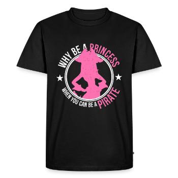 Why be a princess when you can be a pirate - Men's Premium Organic T-Shirt - black - Front - Nico (187cm)