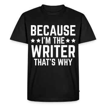 Because I'm the screenwriter, that's why I'm an author - Men's Premium Organic T-Shirt - black - Front - Nico (187cm)