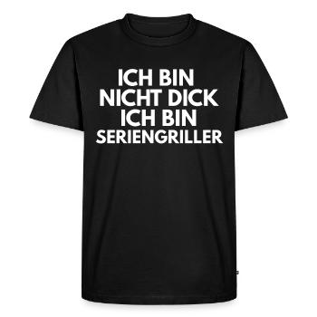 I'm not fat I'm a serial griller - Men's Premium Organic T-Shirt - black - Front - Nico (187cm)