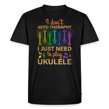 No Therapy I Just Need Ukulele Uke Gift - Men's Premium Organic T-Shirt - black - Front - Nico (187cm)