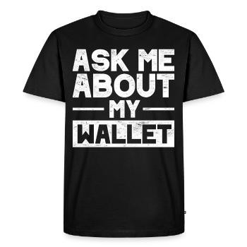 Vintage Crypto Art Aks Me About My Wallet - Men's Premium Organic T-Shirt - black - Front - Nico (187cm)