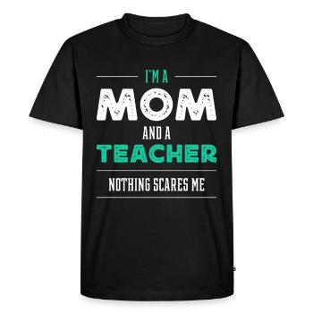 I'm A Mom And A Teacher - Women Mother Funny Gift - Men's Premium Organic T-Shirt - black - Front - Nico (187cm)
