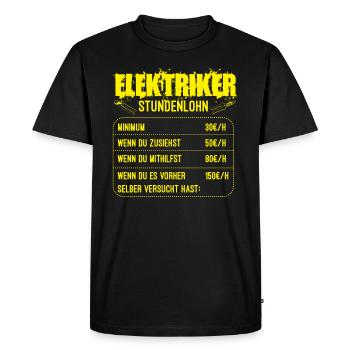 Lustiges Elektriker Shirt Stundenlohn Geschenk - Männer Premium Bio T-Shirt - Schwarz - Vorne - Nico (187cm)