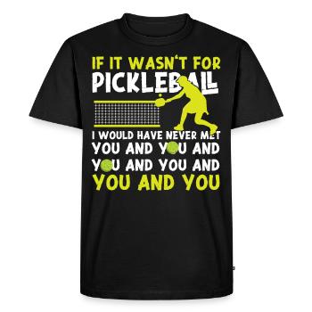 Pickleball If It Wasn't For - Men's Premium Organic T-Shirt - black - Front - Nico (187cm)