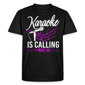 Karaoke Singer Karaoke Is Calling - Men's Premium Organic T-Shirt - black - Front - Nico (187cm)