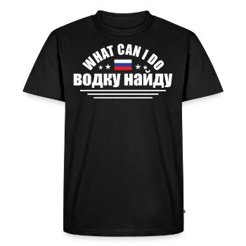 C’est drôle que puis-je faire, je trouverai de la vodka pour la Russie et - T-shirt Premium bio Homme - noir - Devant - Nico (187cm)