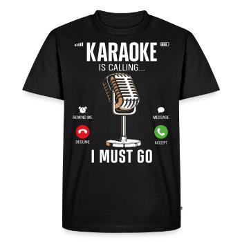 Karaoke Singer Karaoke Is Calling - Men's Premium Organic T-Shirt - black - Front - Nico (187cm)