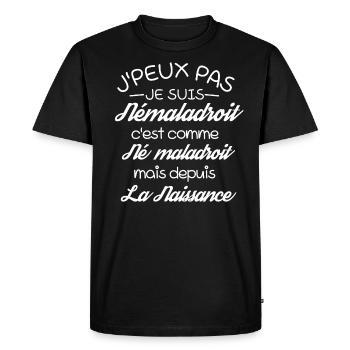 J'Peux Pas Je suis Né maladroit drôle - T-shirt Premium bio Homme - noir - Devant - Nico (187cm)