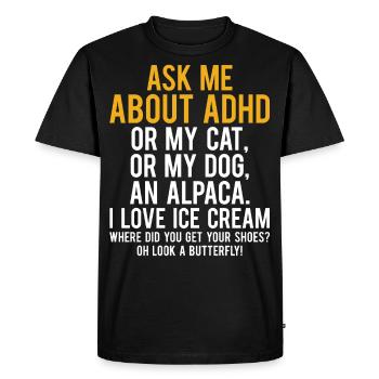 Posez-moi des questions sur mon TDAH, chat, chien, crème glacée pour le TDAH - T-shirt Premium bio Homme - noir - Devant - Nico (187cm)
