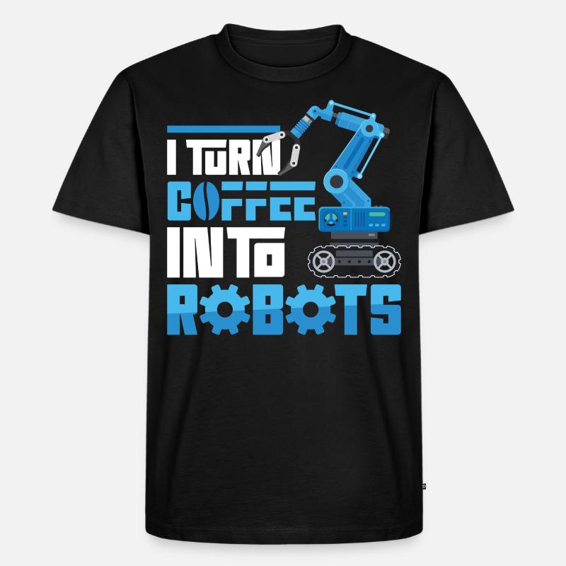 Robot Robotics Engineer Coffee I - Men's Premium Organic T-Shirt - black
