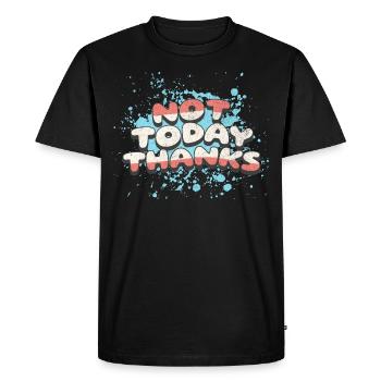 Pas aujourd’hui merci - T-shirt Premium bio Homme - noir - Devant - Nico (187cm)