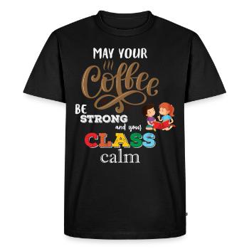 Strong Coffee Calm Class - Coffee Teacher School - Men's Premium Organic T-Shirt - black - Front - Nico (187cm)