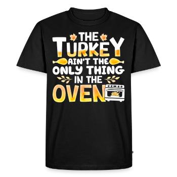 The Turkey Ain't The Only Thing - Thanksgiving - Men's Premium Organic T-Shirt - black - Front - Nico (187cm)