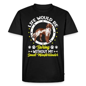 Boring without my little Münsterlander - Men's Premium Organic T-Shirt - black - Front - Nico (187cm)