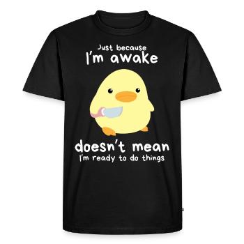 "Just Because I'm Awake" - Duck with Knife Meme - Men's Premium Organic T-Shirt - black - Front - Nico (187cm)