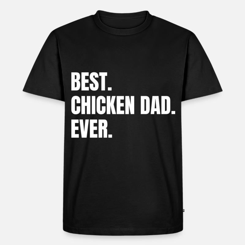 Best Chicken Dad - Männer Premium Bio T-Shirt - Schwarz
