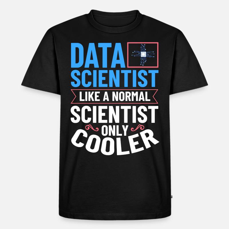 Data Scientist Data Science Science - Men's Premium Organic T-Shirt - black