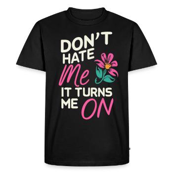 Ne me déteste pas, ça m’excite sur les dictons sarcastiques - T-shirt Premium bio Homme - noir - Devant - Nico (187cm)
