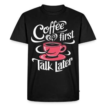 Café D’abord parler plus tard Café Junkie Bureau dire - T-shirt Premium bio Homme - noir - Devant - Nico (187cm)
