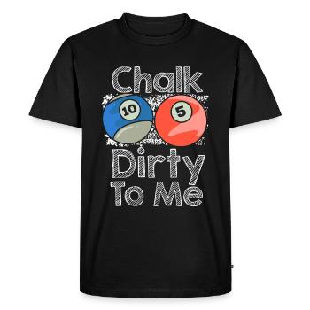 Chalk Dirty To Me Billard Billiard Snooker - Men's Premium Organic T-Shirt - black - Front - Nico (187cm)