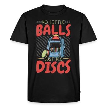 No small balls only large discs Scheibengol - Men's Premium Organic T-Shirt - black - Front - Nico (187cm)