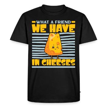 What a friend cheese is cheese - Men's Premium Organic T-Shirt - black - Front - Nico (187cm)