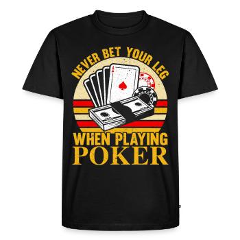 Ne posez jamais votre jambe en jouant au poker au casino - T-shirt Premium bio Homme - noir - Devant - Nico (187cm)