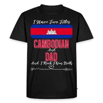 J’ai deux titres Cambodgien et Papa Cambodge - T-shirt Premium bio Homme - noir - Devant - Nico (187cm)