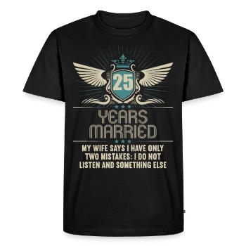 25 years married only 2 mistakes 25th wedding anniversary - Men's Premium Organic T-Shirt - black - Front - Nico (187cm)