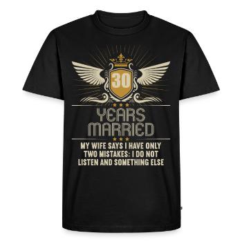 30 years married only 2 mistakes 30.Wedding anniversary - Men's Premium Organic T-Shirt - black - Front - Nico (187cm)