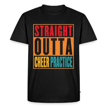 Straight Outta Cheer Practice - Men's Premium Organic T-Shirt - black - Front - Nico (187cm)