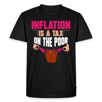 Inflation is a tax on the poor humor - Men's Premium Organic T-Shirt - black - Front - Nico (187cm)