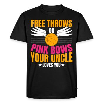 Free throws or pink bows Your uncle loves dic - Men's Premium Organic T-Shirt - black - Front - Nico (187cm)