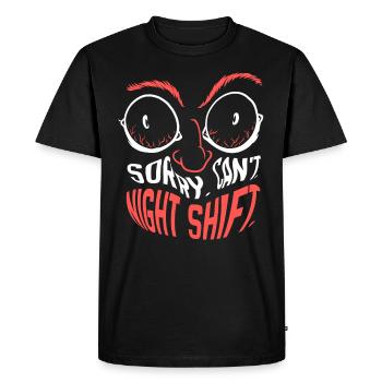 Sorry can't night shift job night shift - Men's Premium Organic T-Shirt - black - Front - Nico (187cm)