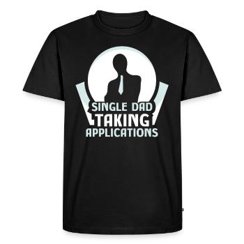 Single father accepts applications - Men's Premium Organic T-Shirt - black - Front - Nico (187cm)