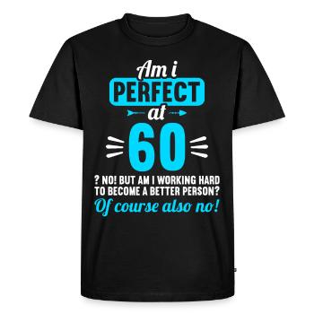 Suis-je parfait à 60 ans 60e anniversaire - T-shirt Premium bio Homme - noir - Devant - Nico (187cm)