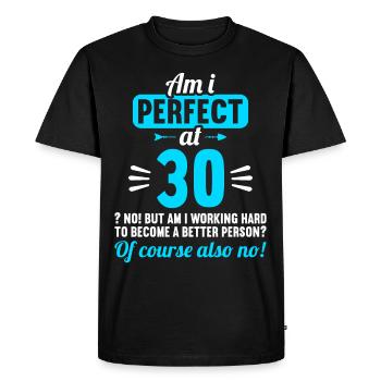 Suis-je parfait à 30 ans 30 ans - T-shirt Premium bio Homme - noir - Devant - Nico (187cm)