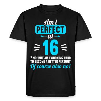 Suis-je parfait à 16 ans 16ème anniversaire - T-shirt Premium bio Homme - noir - Devant - Nico (187cm)