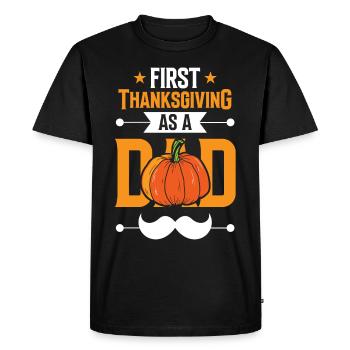First Thanksgiving As Father Papa Sayings Daddy - Men's Premium Organic T-Shirt - black - Front - Nico (187cm)