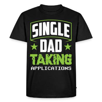 Single father accepts applications - Men's Premium Organic T-Shirt - black - Front - Nico (187cm)
