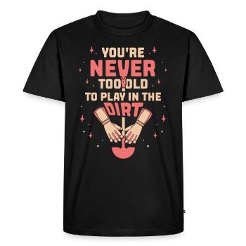 Tu n’es jamais trop vieux pour jouer dans la terre grand-mère - T-shirt Premium bio Homme - noir - Devant - Nico (187cm)