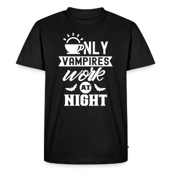 Only vampires work day shift sayings at night - Men's Premium Organic T-Shirt - black - Front - Nico (187cm)
