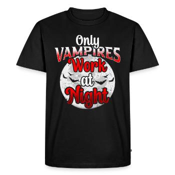 Only vampires work day shift sayings at night - Men's Premium Organic T-Shirt - black - Front - Nico (187cm)