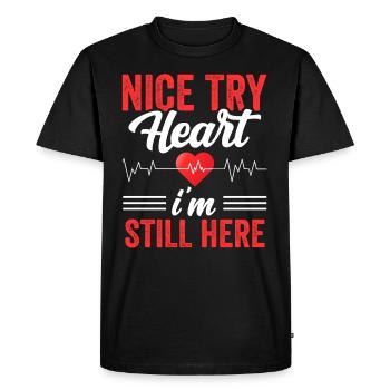 Nice try heart I'm still here - Men's Premium Organic T-Shirt - black - Front - Nico (187cm)