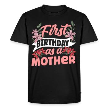 First birthday as mother party mommy mom - Men's Premium Organic T-Shirt - black - Front - Nico (187cm)