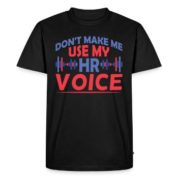 Ne me forcez pas à utiliser ma voix hr - T-shirt Premium bio Homme - noir - Devant - Nico (187cm)