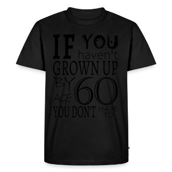 Si vous n’avez pas grandi à l’âge de 60 ans - T-shirt Premium bio Homme - noir - Devant - Nico (187cm)