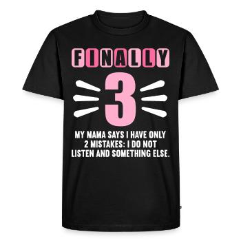 Finally 3 mom says have only 2 mistakes 3rd birthday - Men's Premium Organic T-Shirt - black - Front - Nico (187cm)