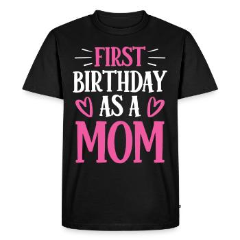 First birthday as mother party mommy mom - Men's Premium Organic T-Shirt - black - Front - Nico (187cm)